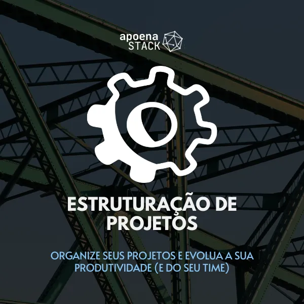 Estruturação de Projetos